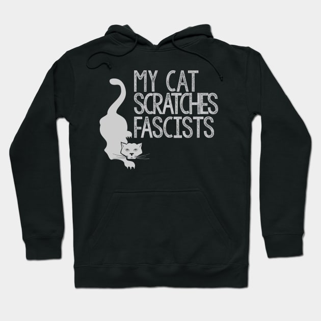 My Cat Scratches Fascists Hoodie by Jigsaw Youth